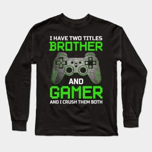 Gaming Gift For Boys Brother Son Teenager Video Games Gaming Long Sleeve T-Shirt